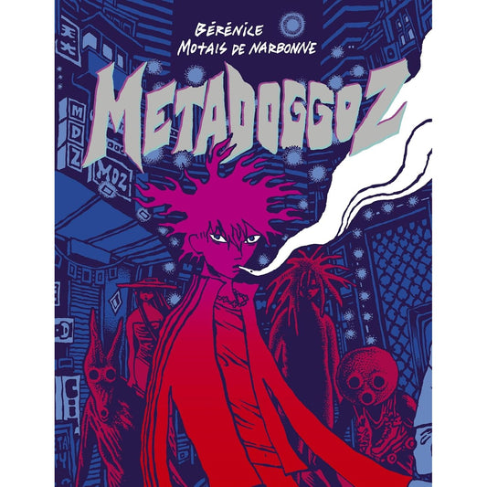 METADOGGOZ BY BERENICE AND MOTAIS DE NARBONNE