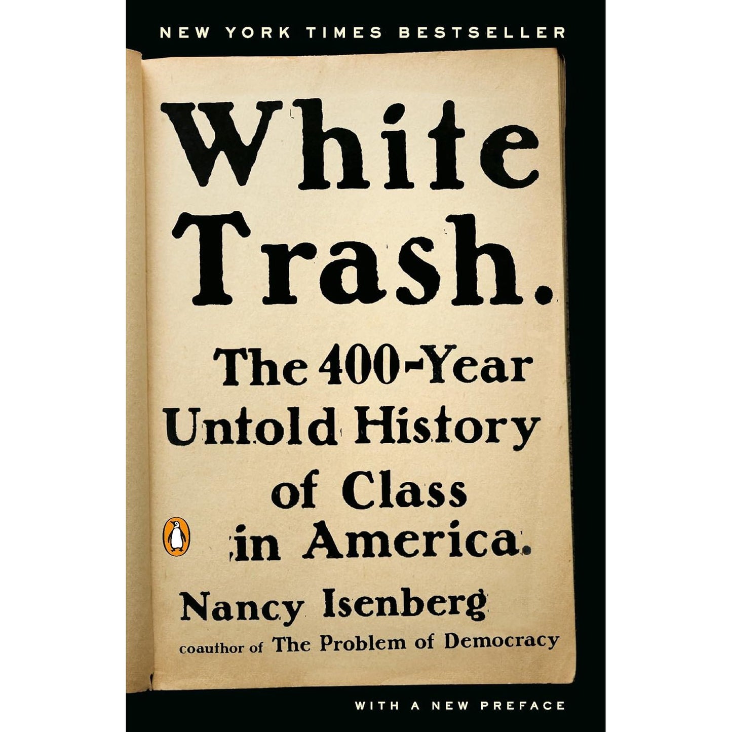 WHITE TRASH. THE 400-YEAR UNTOLD HISTORY OF CLASS IN AMERICA BY NANCY ISENBERG