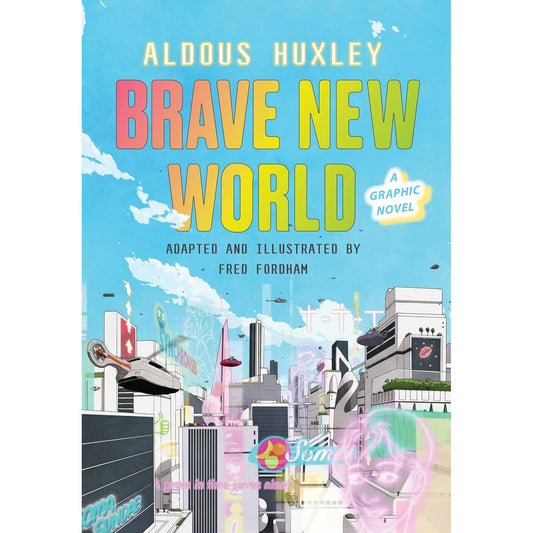 BRAVE NEW WORLD BY ALDOUS HUXLEY (GRAPHIC NOVEL)