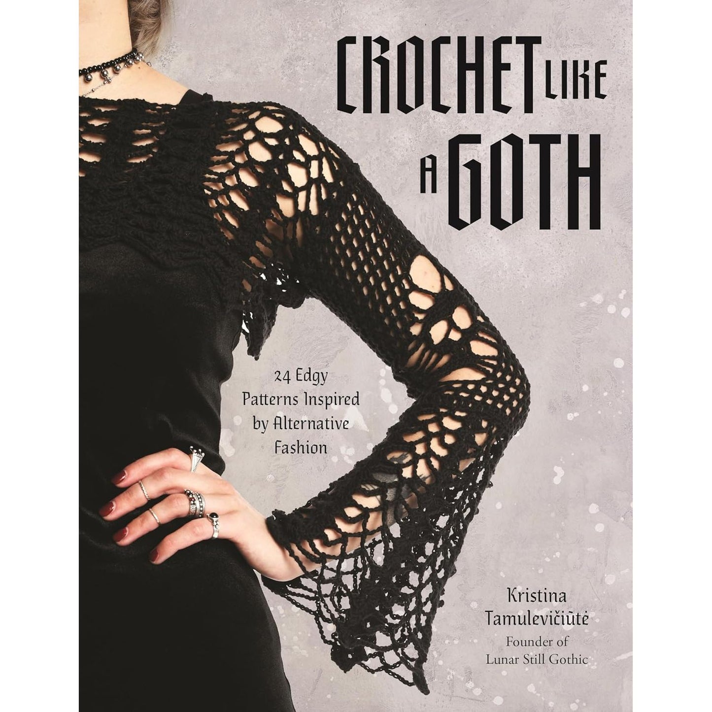 CROCHET LIKE A GOTH BY KRISTINA TAMULEVICIUTE