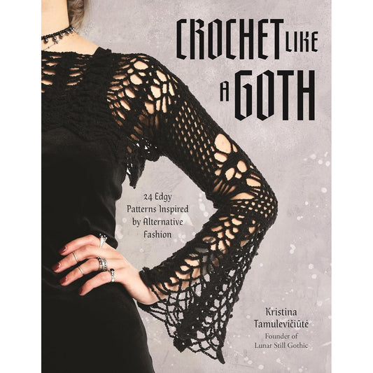 CROCHET LIKE A GOTH BY KRISTINA TAMULEVICIUTE