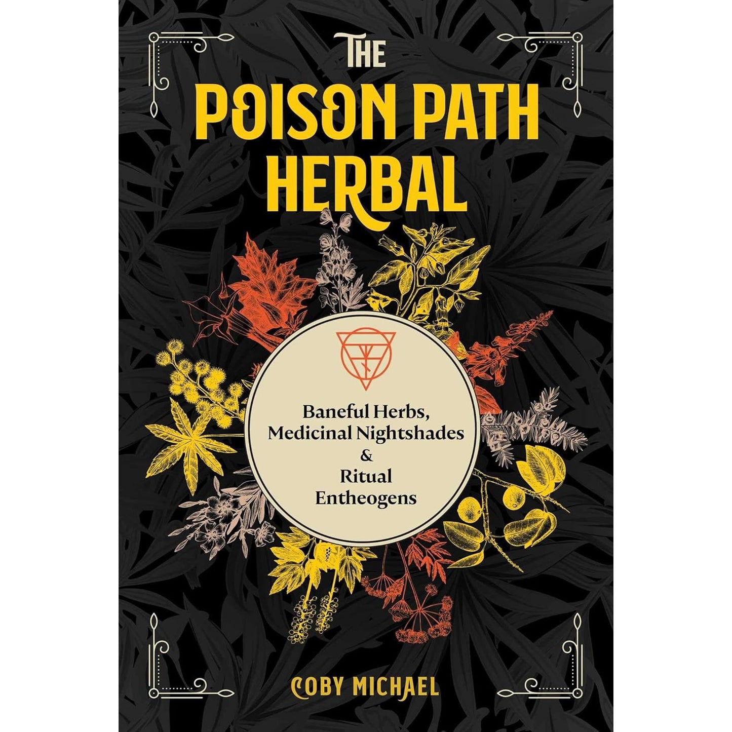 THE POISON PATH HERBAL BY COBY MICHAEL