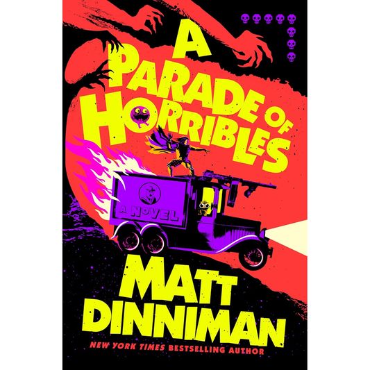 A PARADE OF HORRIBLES BY MATT DINNIMAN