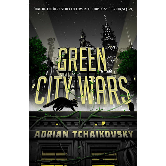 GREEN CITY WARS BY ADRIAN TCHAIKOVSKY