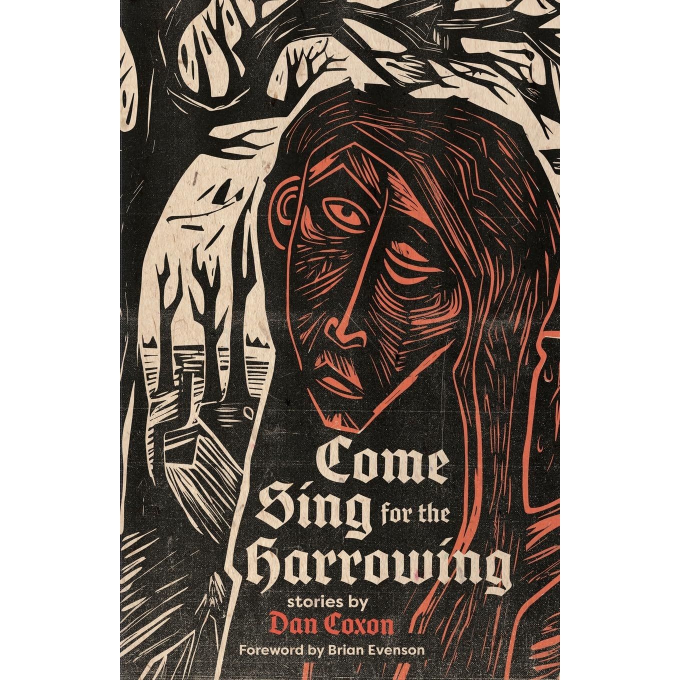COME SING FOR THE HARROWING BY DAN COXON