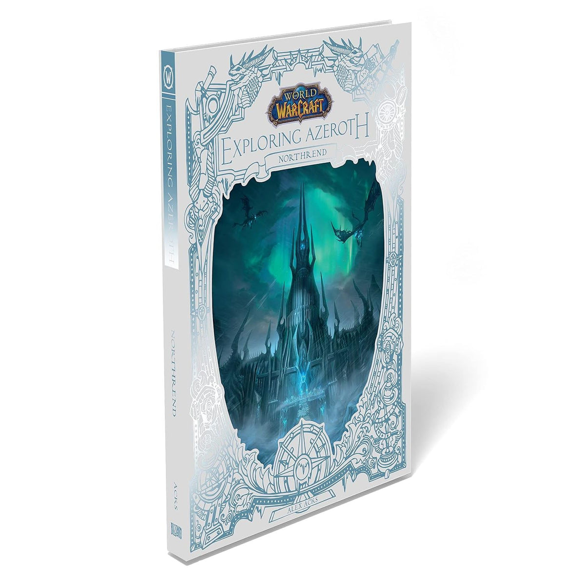 WORLD OF WARCRAFT: EXPLORING AZEROTH: NORTHREND (EXPLORING AZEROTH, 3) BY ALEX ACKS
