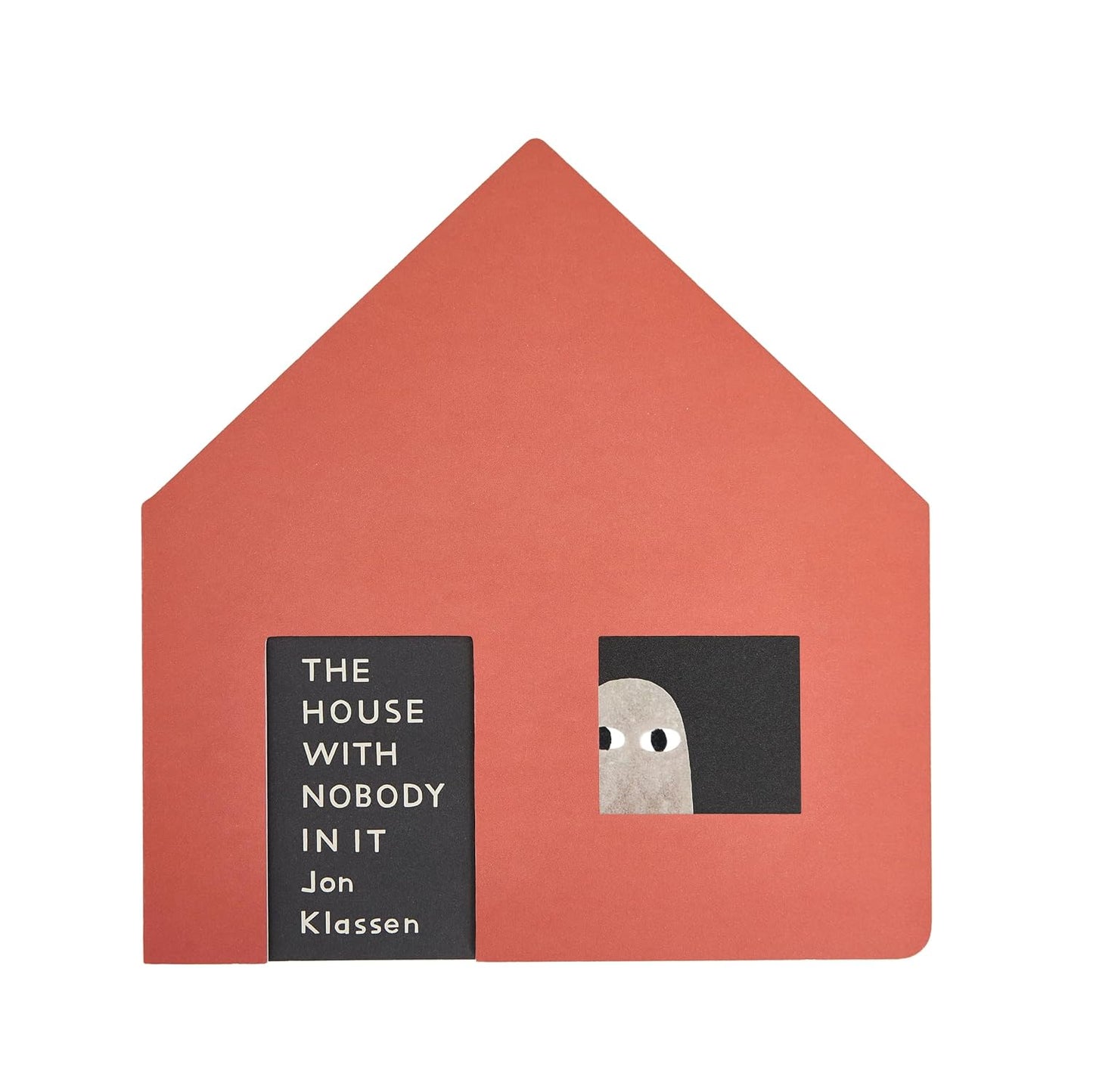 THE HOUSE WITH NOBODY IN IT BY JON KLASSEN