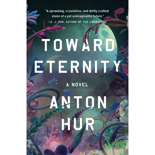 TOWARD ETERNITY BY ANTON HUR