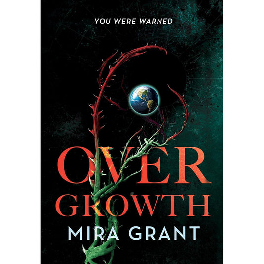 OVERGROWTH  BY MIRA GRANT