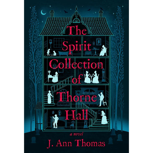 THE SPIRIT COLLECTION OF THORNE HALL BY J. ANN THOMAS