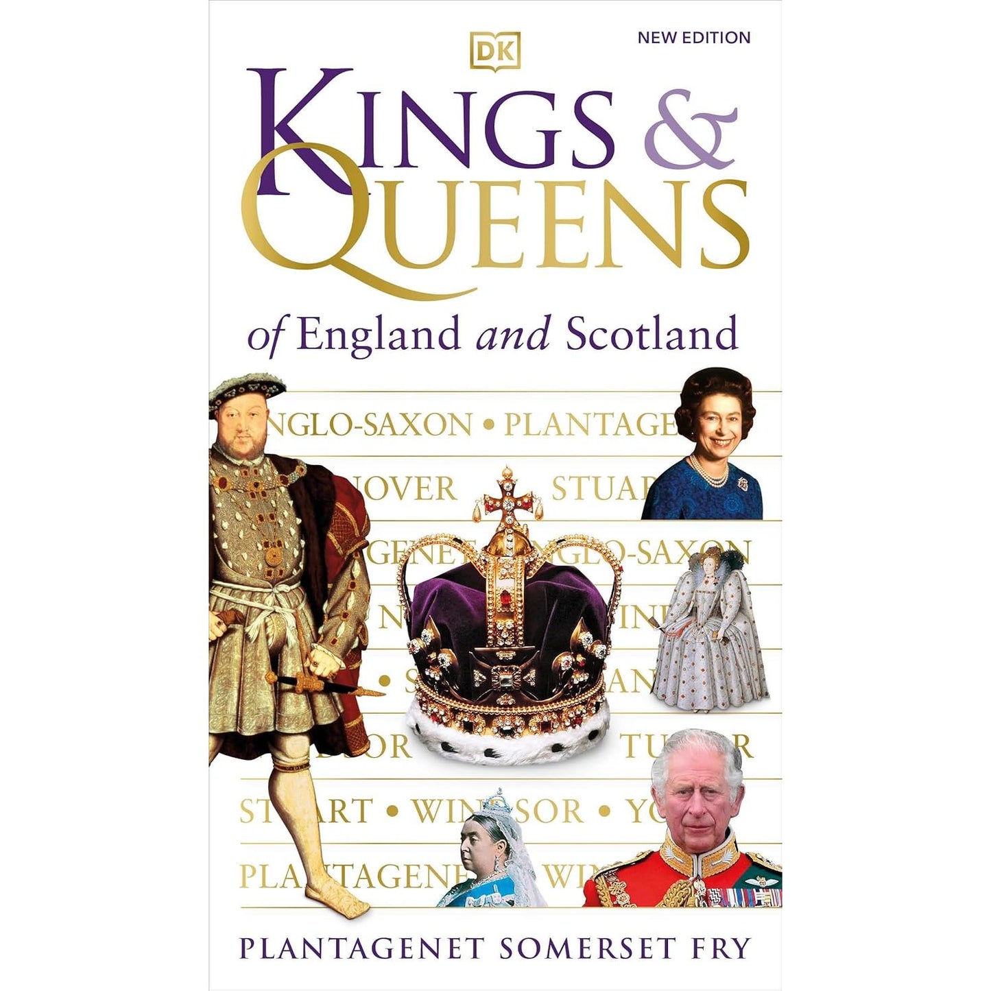 KINGS AND QUEENS OF ENGLAND AND SCOTLAND (A DK BOOK)