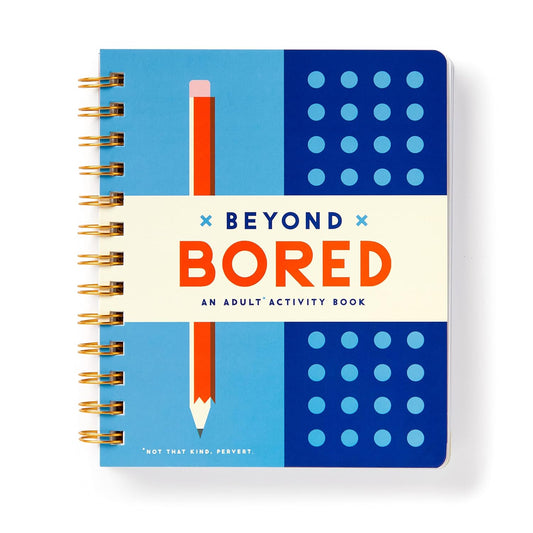 BEYOND BORED: ADULT ACTIVITY BOOK