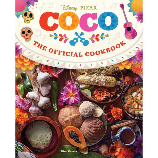 DISNEY PIXAR COCO THE OFFICIAL COOKBOOK BY GINO GARCIA