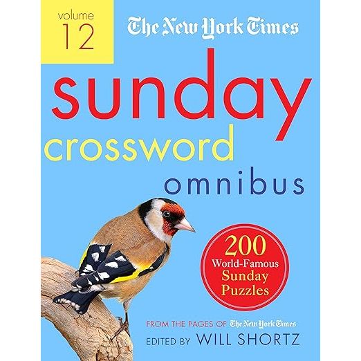 THE NEW YORK TIMES SUNDAY CROSSWORD OMNIBUS VOLUME 12: 200 WORLD-FAMOUS SUNDAY PUZZLES FROM THE PAGES OF THE NEW YORK TIMES