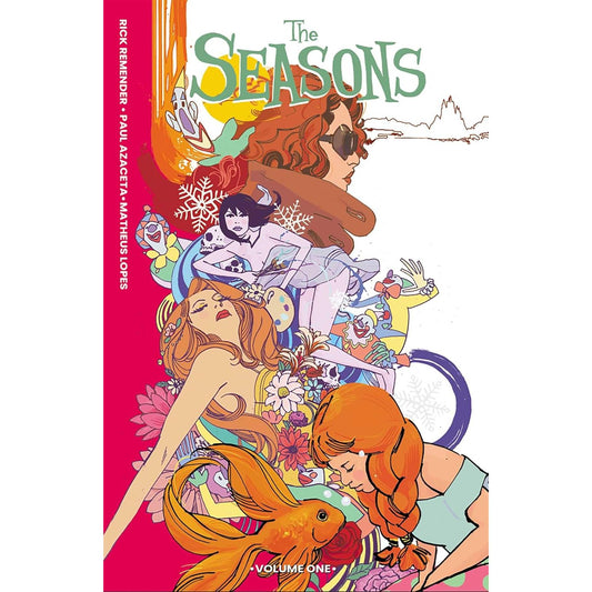 THE SEASONS VOLUME 1 BY RICK REMENDER AND PAUL AZACETA