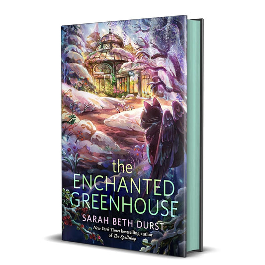 THE ENCHANTED GREENHOUSE BY SARAH BETH DURST