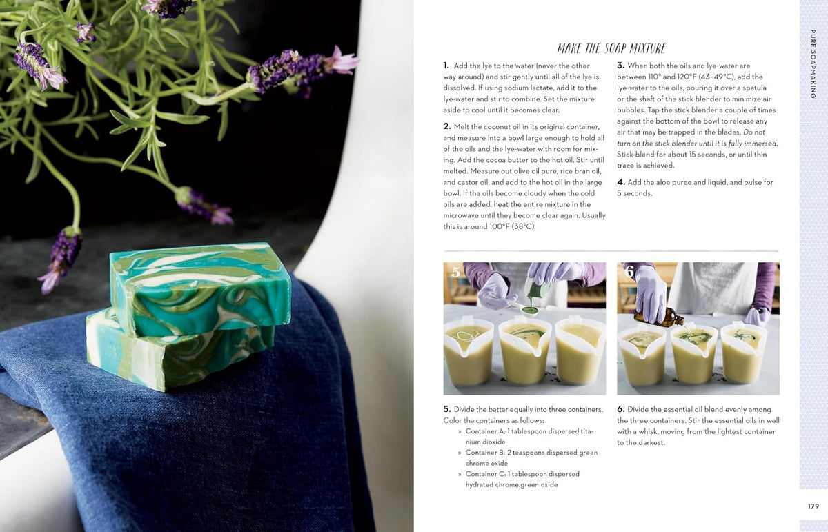 PURE SOAPMAKING: HOW TO CREATE NOURISHING, NATURAL SKIN CARE SOAPS BY ANNE-MARIE FAIOLA