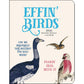 EFFIN' BIRDS 2026 MONTHLY/WEEKLY PLANNER
