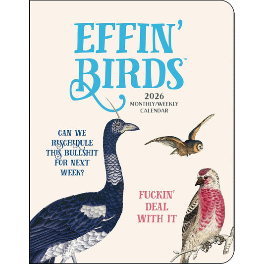 EFFIN' BIRDS 2026 MONTHLY/WEEKLY PLANNER