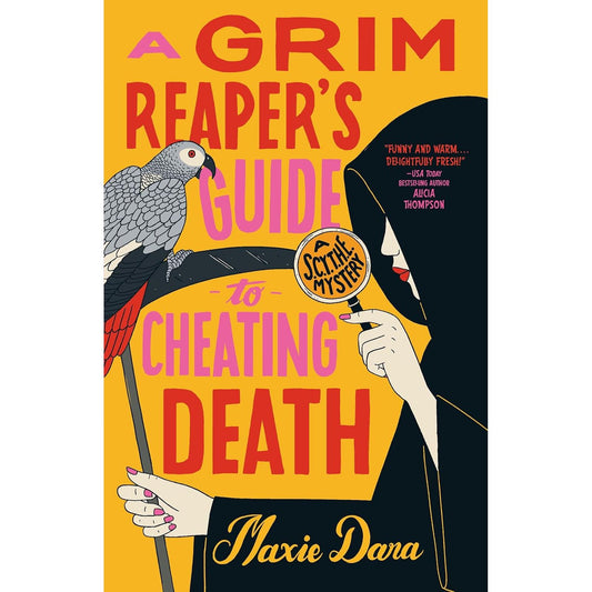 A GRIM REAPER'S GUIDE TO CHEATING DEATH BY MAXINE DARA