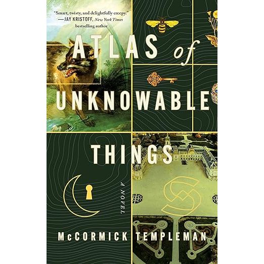 ATLAS OF UNKNOWABLE THINGS: A NOVEL BY MCCORMICK TEMPLEMAN