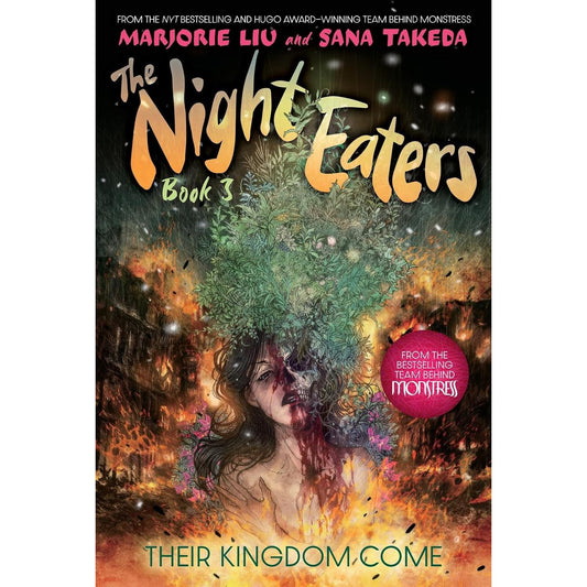 THE NIGHT EATERS #3: THEIR KINGDOM COME: A GRAPHIC NOVEL (VOLUME 3) BY MARJORIE LIU AND ILLUSTRATED BY SANA TAKEDA