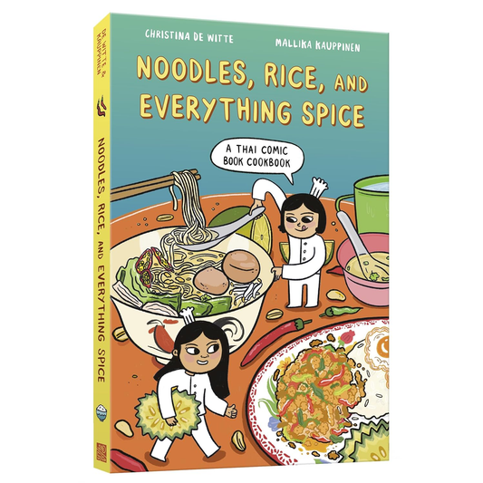 NOODLES, RICE, AND EVERYTHING SPICE BY CHRISTINA DE WITTE AND MALLIKA KAUPPINEN