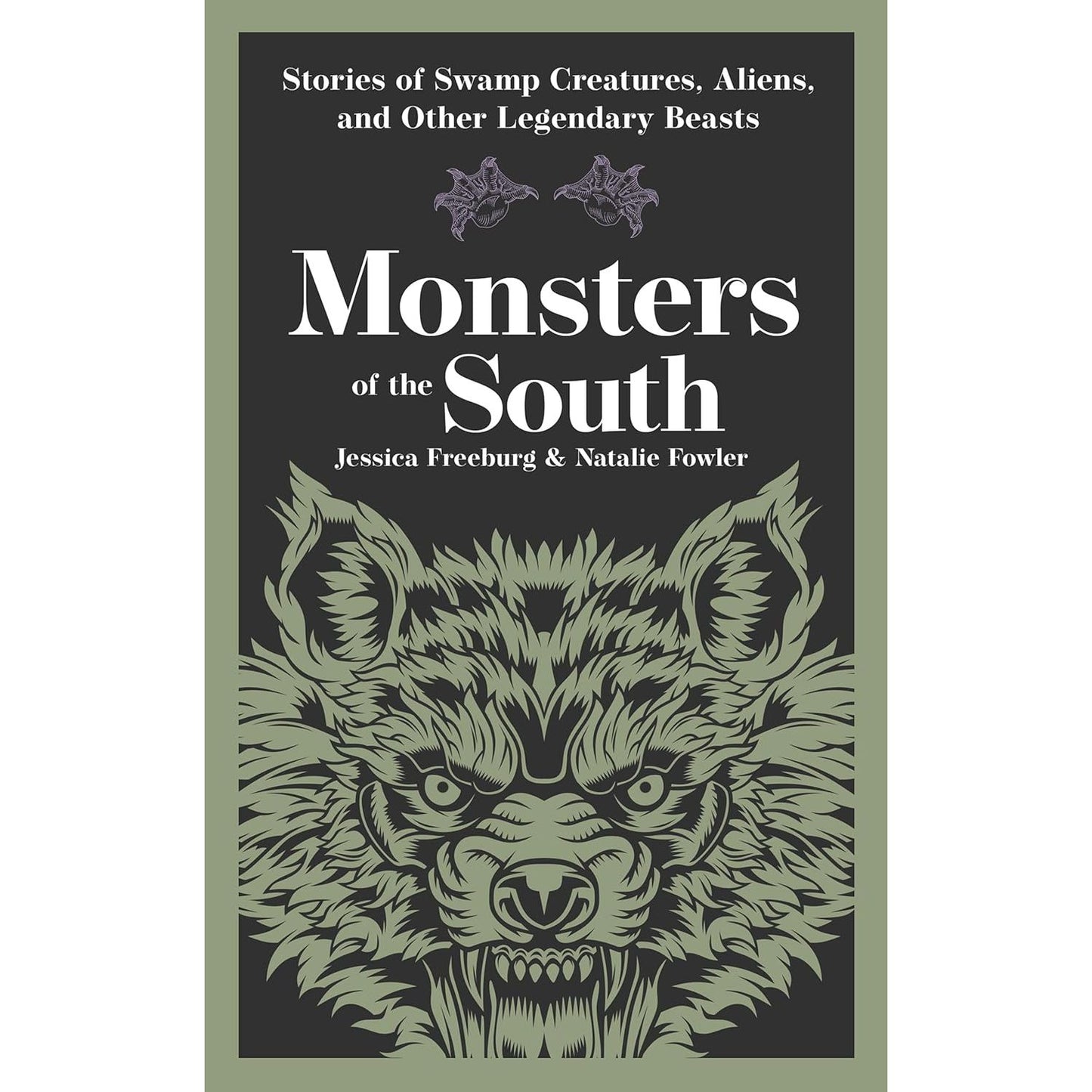 MONSTERS OF THE SOUTH BY JESSICA FREEBURG & NATALIE FOWLER