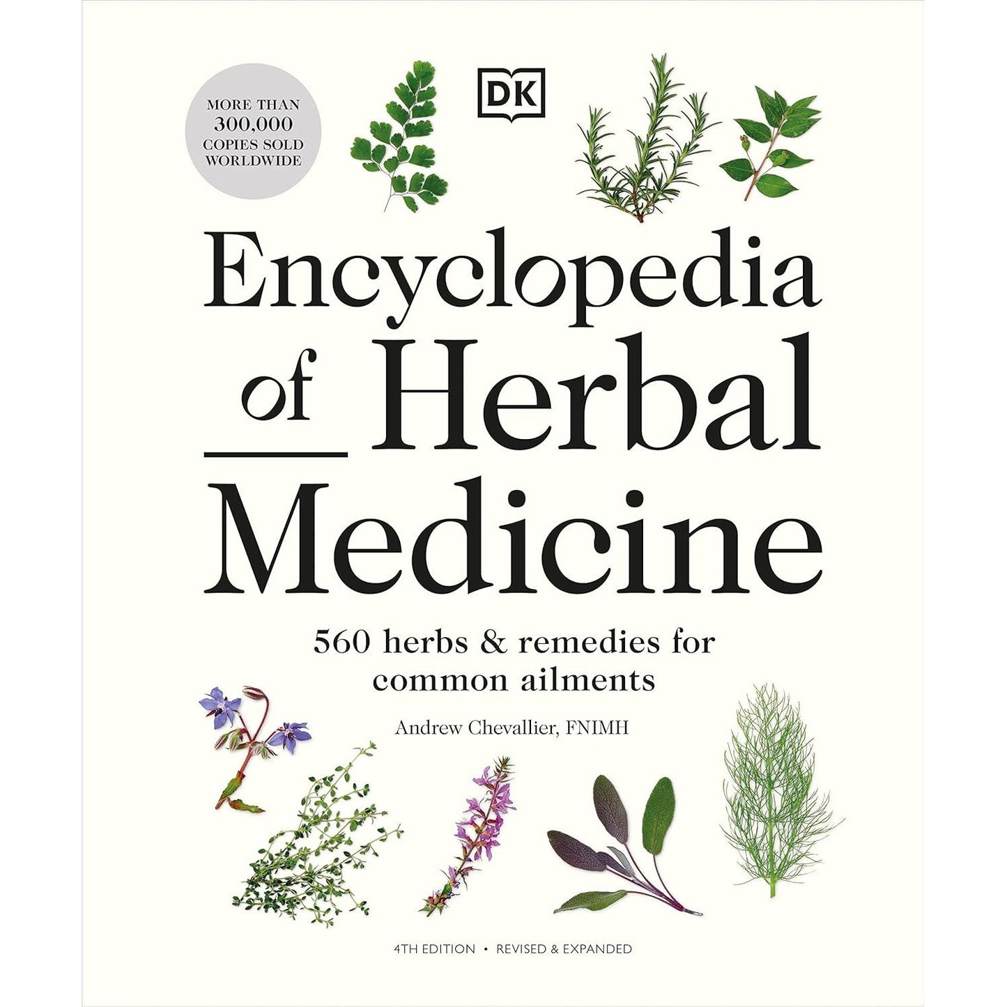 THE ENCYCLOPEDIA OF HERBAL MEDICINE BY ANDREW CHEVALLIER, FNIMH (DK BOOK)
