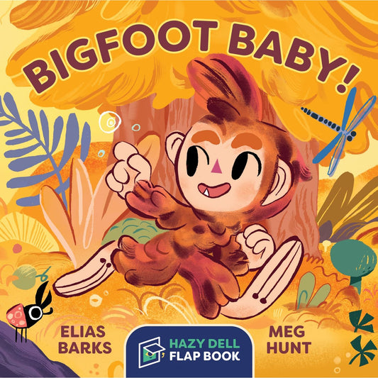 BIGFOOT BABY! BOARD BOOK BY ELIAS BARKS AND MEG HUNT