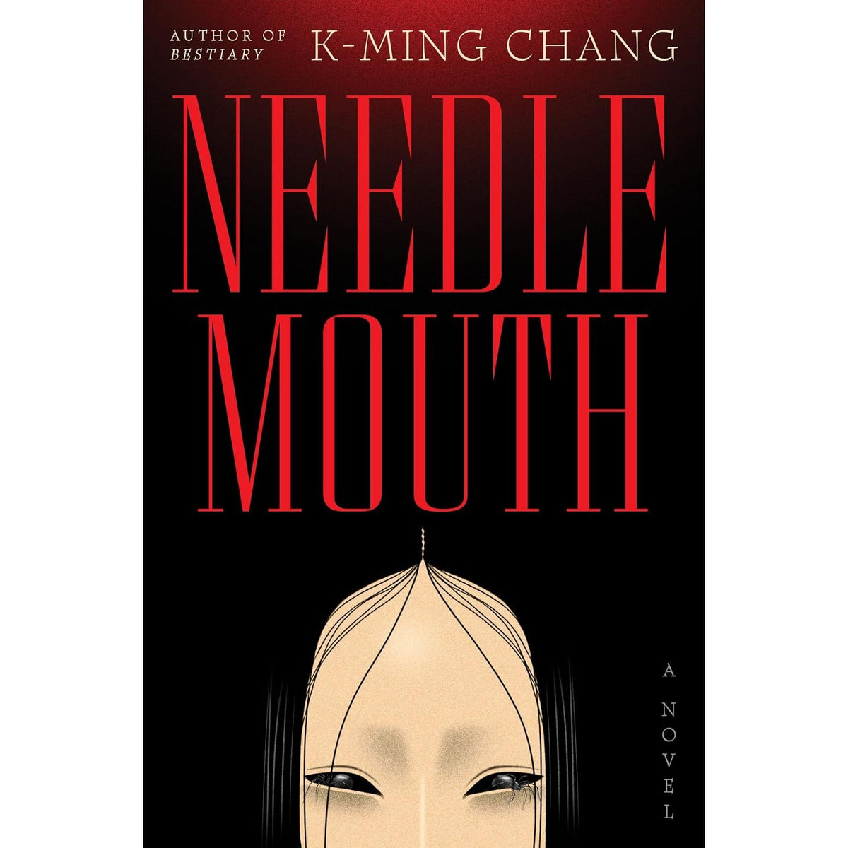 NEEDLEMOUTH: A NOVEL BY K-MING CHANG