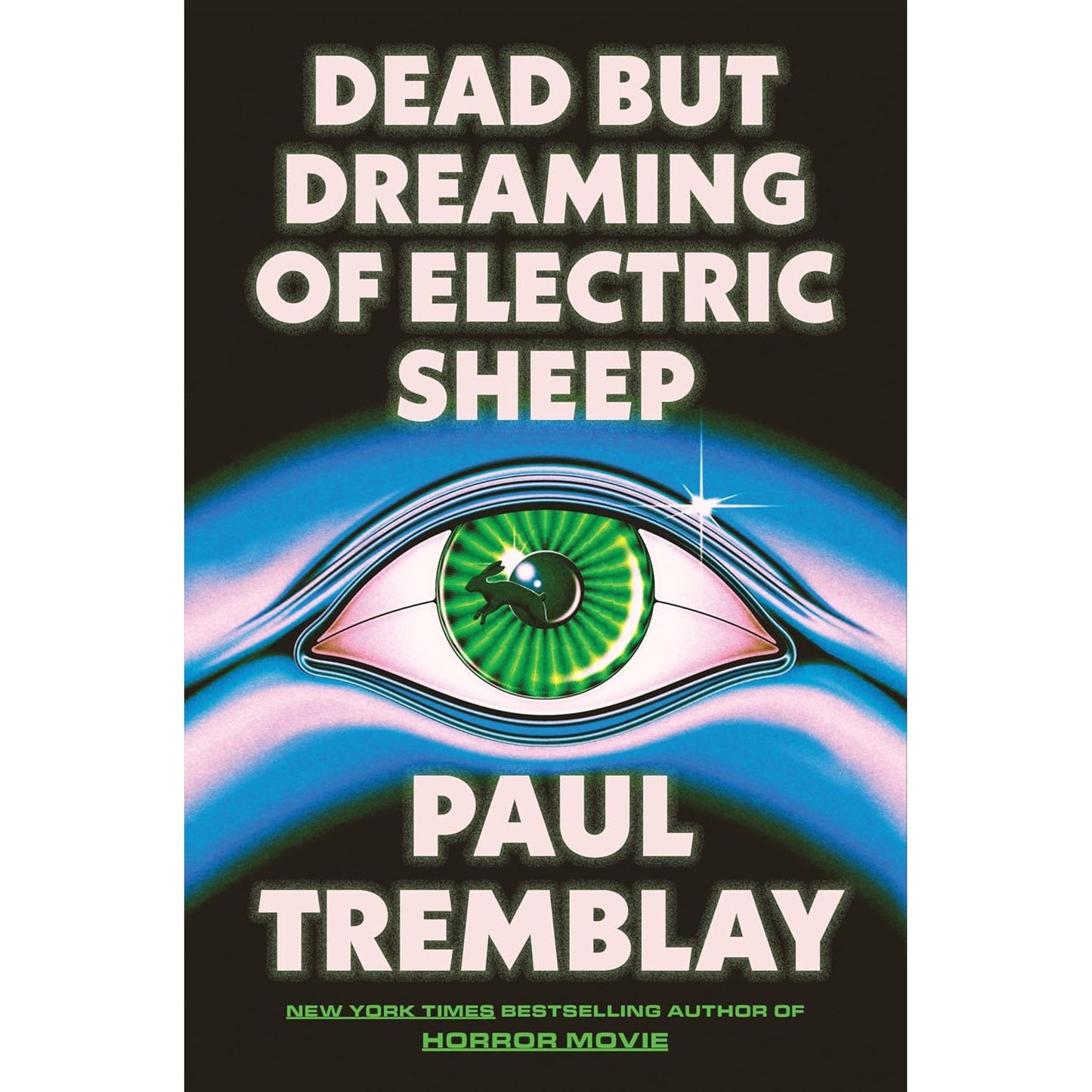 DEAD BUT DREAMING OF ELECTRIC SHEEP BY PAUL TREMBLAY
