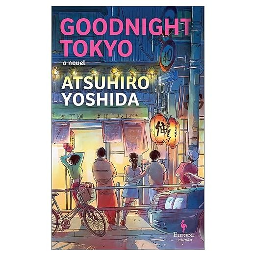 GOODNIGHT TOKYO BY ATSUHIRO YOSHIDA