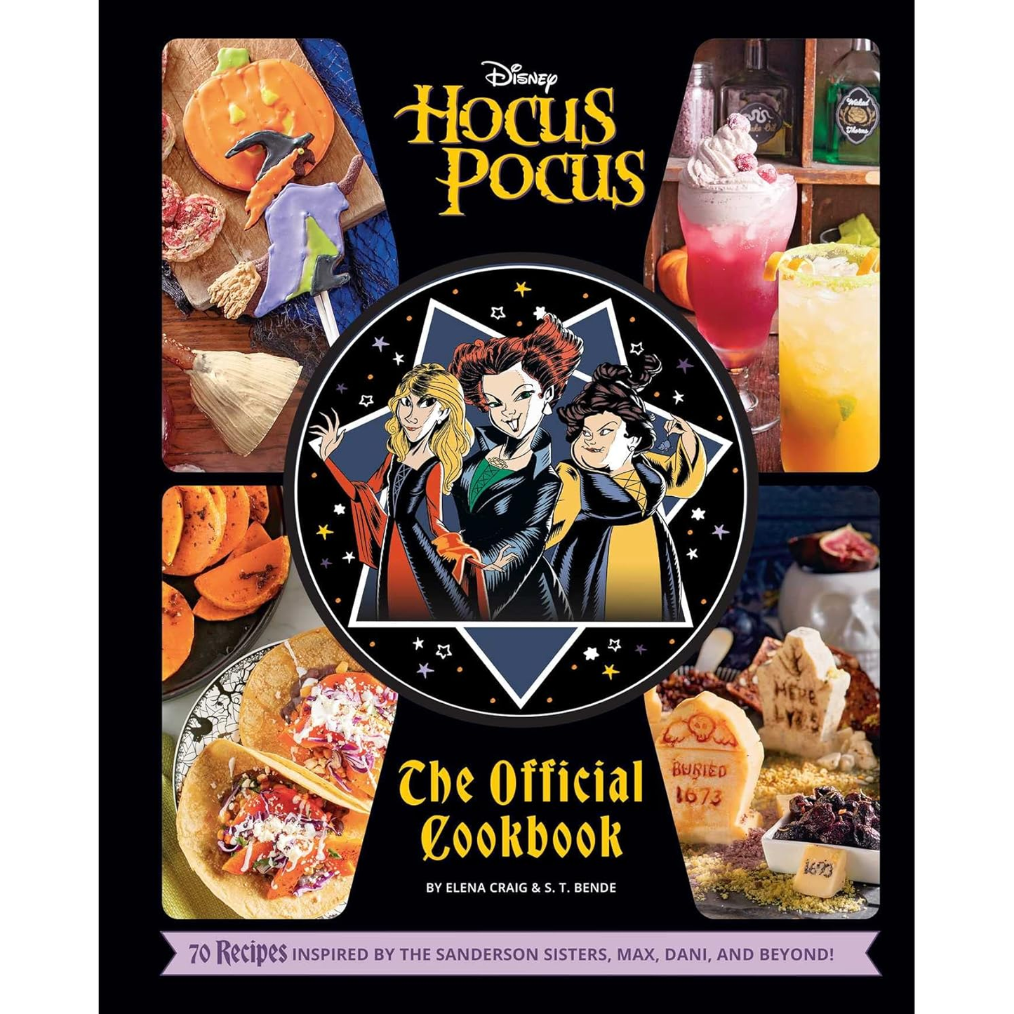 DISNEY HOCUS POCUS THE OFFICIAL COOKBOOK BY ELENA CRAIG AND S.T. BENDE