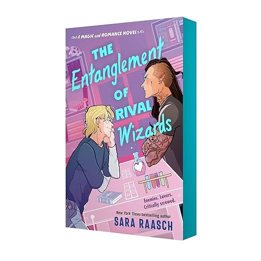 THE ENTANGLEMENT OF RIVAL WIZARDS (A MAGIC AND ROMANCE NOVEL) BY SARA RAASCH