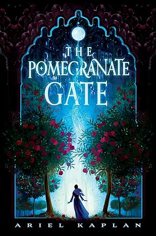THE POMEGRANATE GATE BY ARIEL KAPLAN