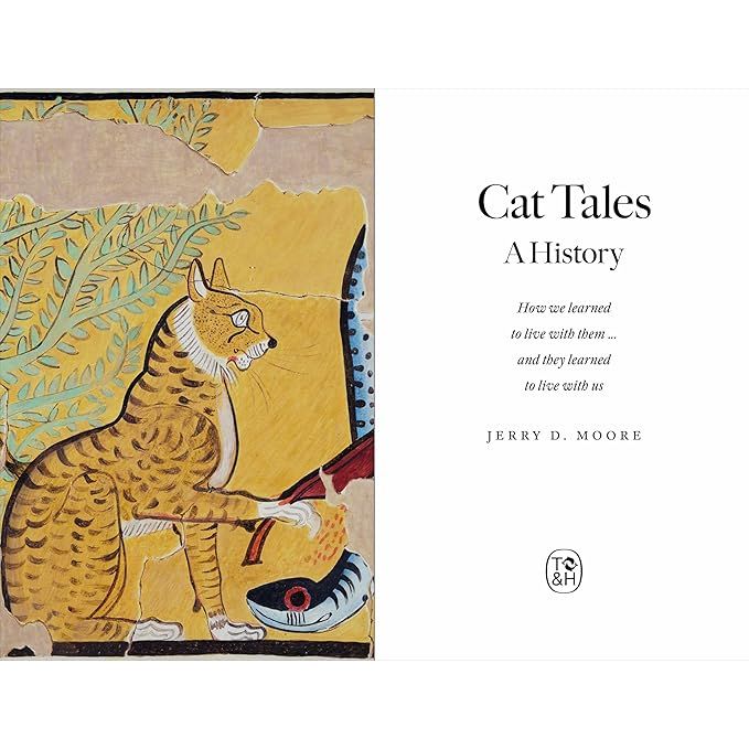 CAT TALES: A HISTORY BY JERRY D. MOORE