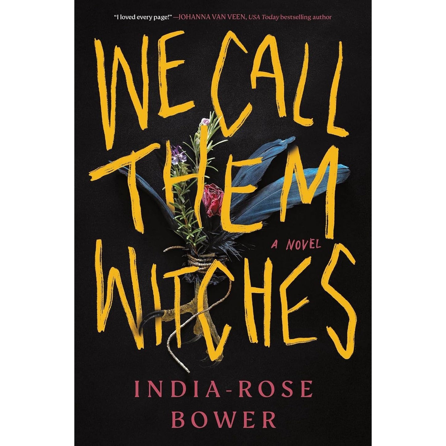 WE CALL THEM WITCHES BY INDIA-ROSE BOWER