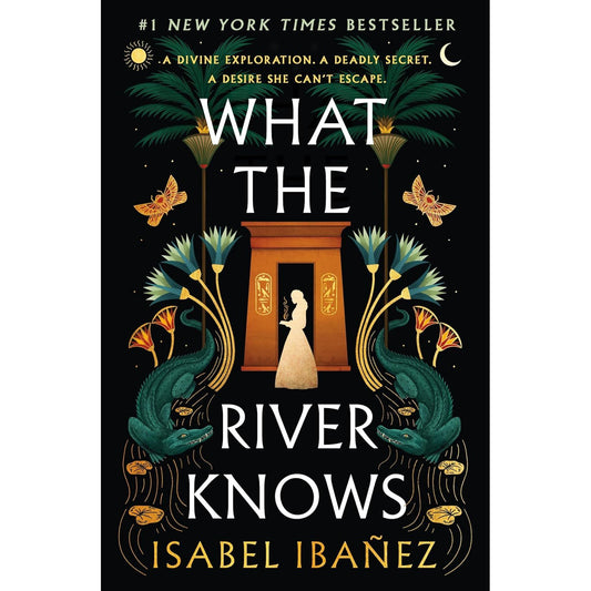 WHAT THE RIVER KNOWS BY ISABEL IBANEZ