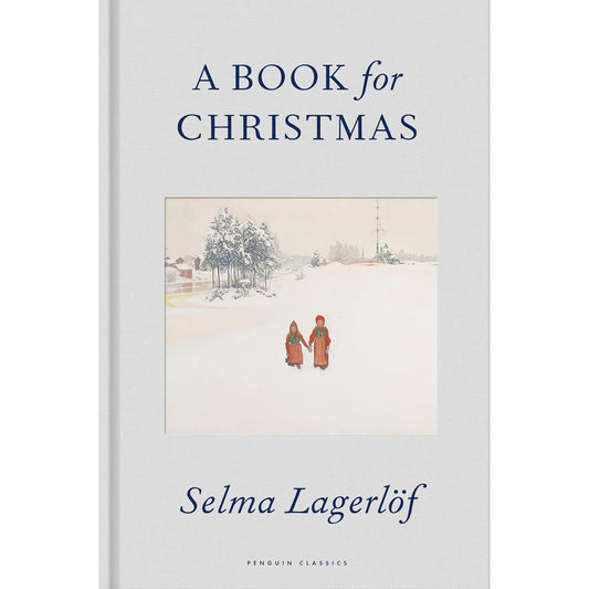 A BOOK FOR CHRISTMAS BY SELMA LAGERLOF