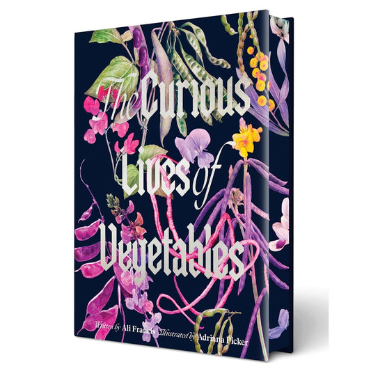THE CURIOUS LIVES OF VEGETABLES BY ALI FRANCIS, ILLUSTRATED BY ADRIANA PICKER