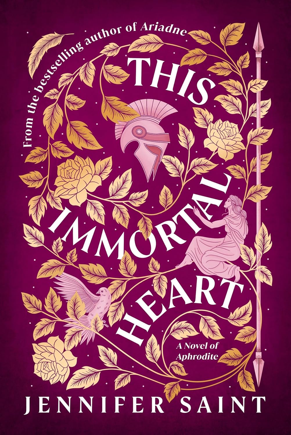 THE IMMORTAL HEART: A NOVEL OF APHRODITE BY JENNIFER SAINT