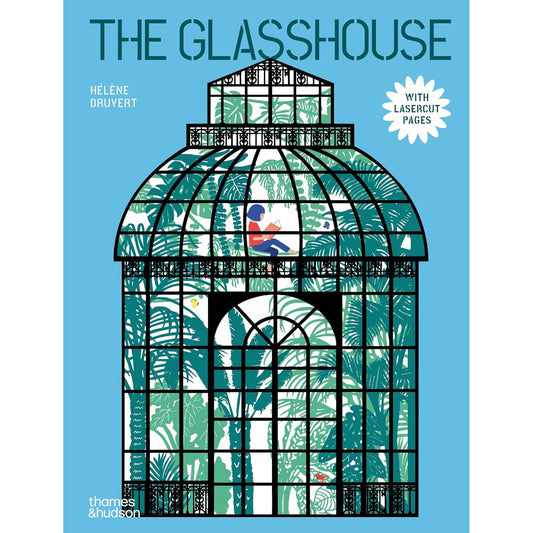 THE GLASSHOUSE BY HELENE DRUVERT