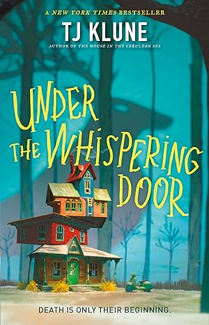 UNDER THE WHISPERING DOOR BY TJ KLUNE