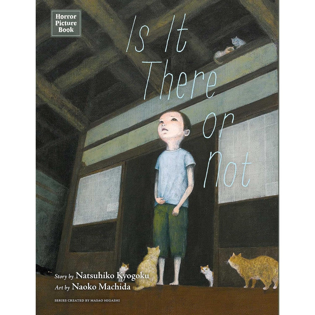 IS IT THERE OR NOT HORROR PICTURE BOOK BY NATSUHIKO KYOGOKU, ILLUSTRATED BY NAOKO MACHIDA