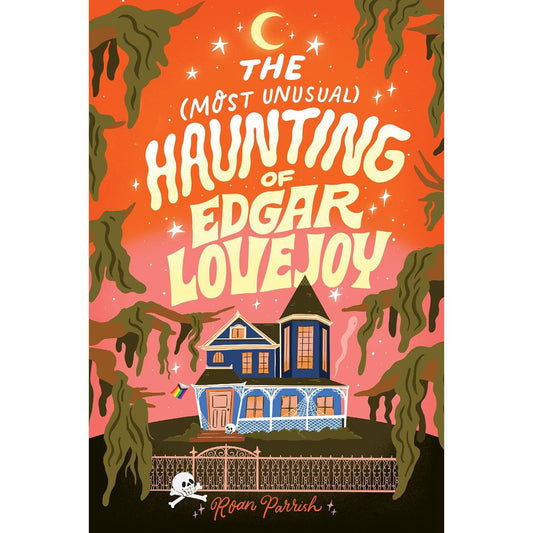 THE MOST UNUSUAL HAUNTING OF EDGAR LOVEJOY BY ROAN PARRISH
