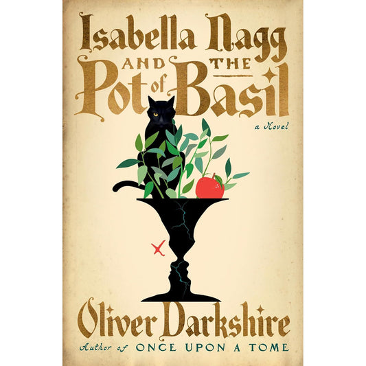 ISABELLA NAGG AND THE POT OF BASIL BY OLIVER DARKSHIRE