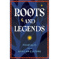ROOTS AND LEGENDS: FOLKTALES FROM AFRICAN CULTURE