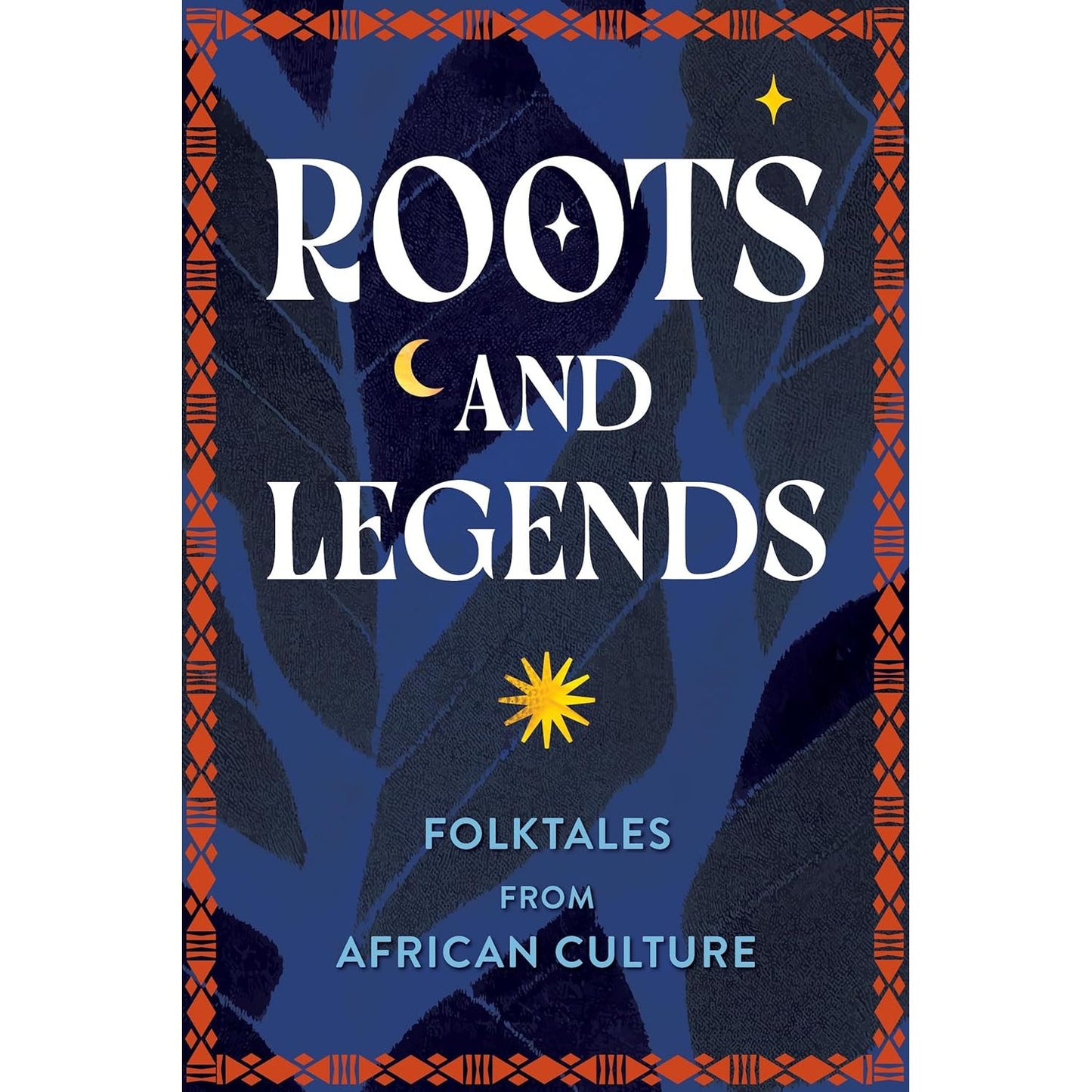 ROOTS AND LEGENDS: FOLKTALES FROM AFRICAN CULTURE