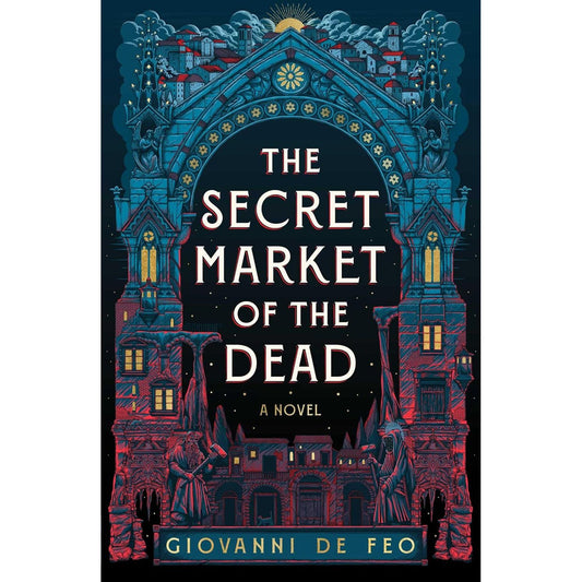 SECRET MARKET OF THE DEAD BY GIOVANNI DE FEO